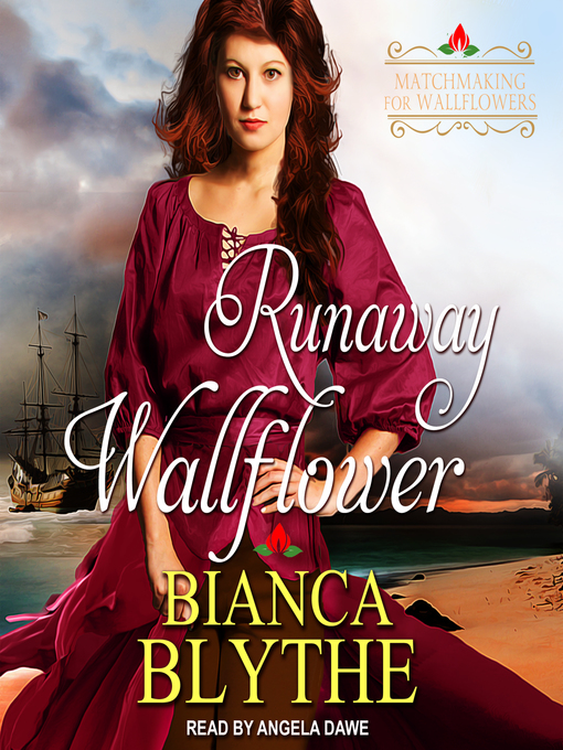 Title details for Runaway Wallflower by Bianca Blythe - Available